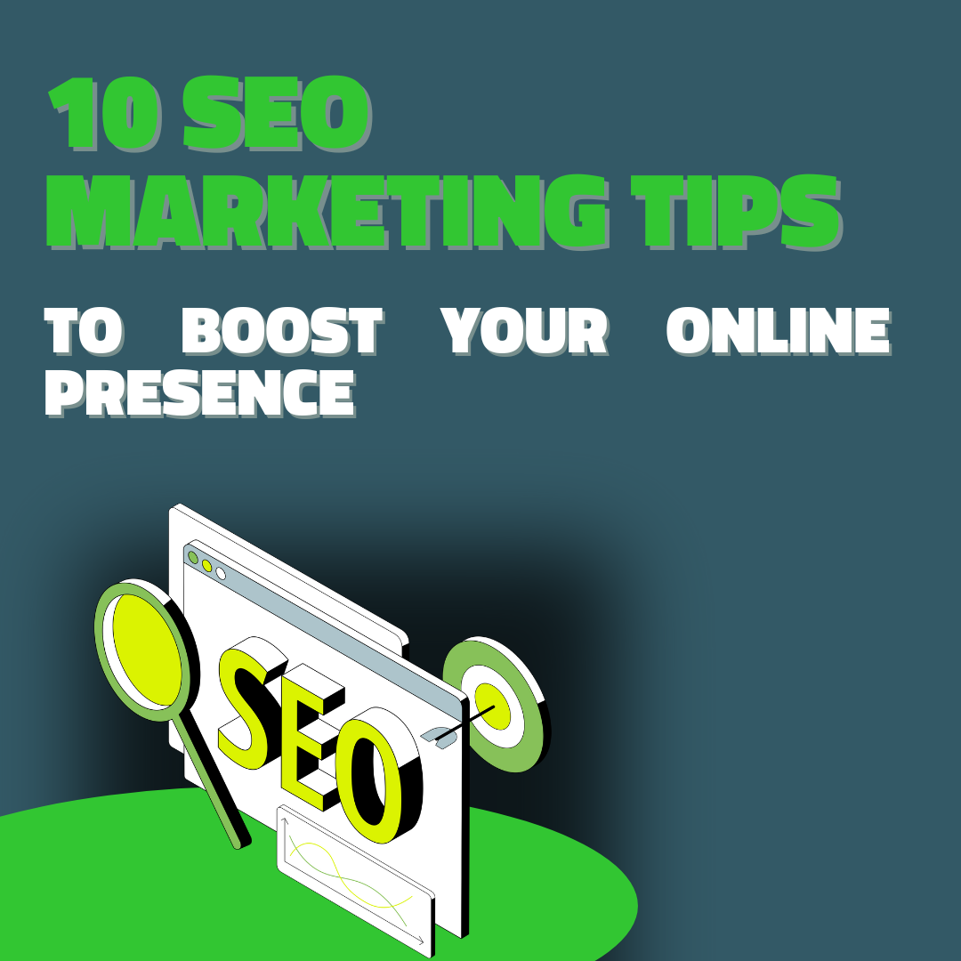 10 SEO marketing tips to boost your online presence